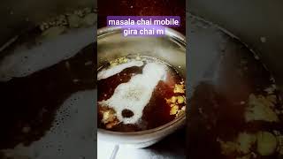 Masala chai mobile gira chai m chai masala adark shyam tulsi thoda sa namak मिश्री।