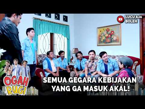 SEMUA PADA PROTES! SEMUA GEGARA KEBIJAKAN YANG GA MASUK AKAL! | 19 OGAH RUGI PART 4