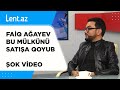 Faiq Ağayev bu mülkünü satışa qoyub - ŞOK VİDEO