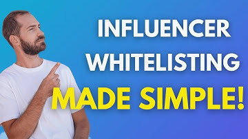 Influencer Whitelisting Explained in 30 Seconds