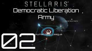 Stellaris | Democratic Liberation Army | Episode 02