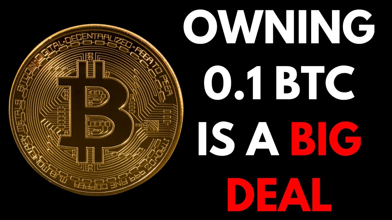 Owning 0.1 Bitcoin will change your life