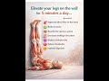 Elevate your legs on the  #wall