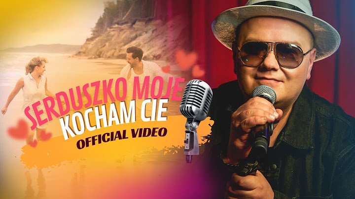 Piotr Olszewski - Serduszko Moje (Kocham Cię) Official Video