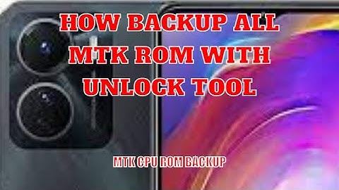 How Backup All MTK Rom With Unlock Tool