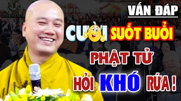 CƯỜI RẦN RẦN "suốt buổi Vấn Đáp" - Thầy Pháp Hoà quá duyên dáng và hài hước "rất hay"