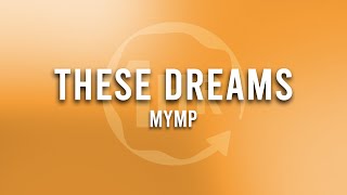 MYMP - These Dreams (1 Hour Loop Music)