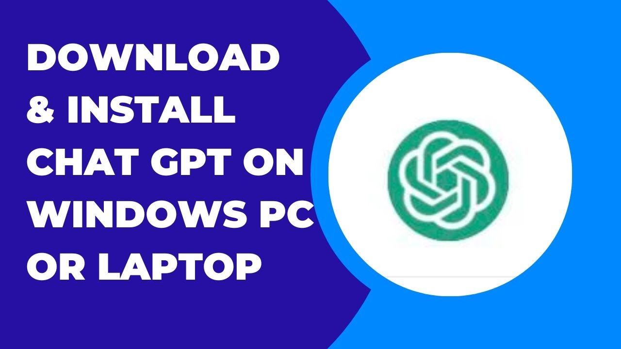 How to Download and Install ChatGPT AI On Windows PC Or Laptop