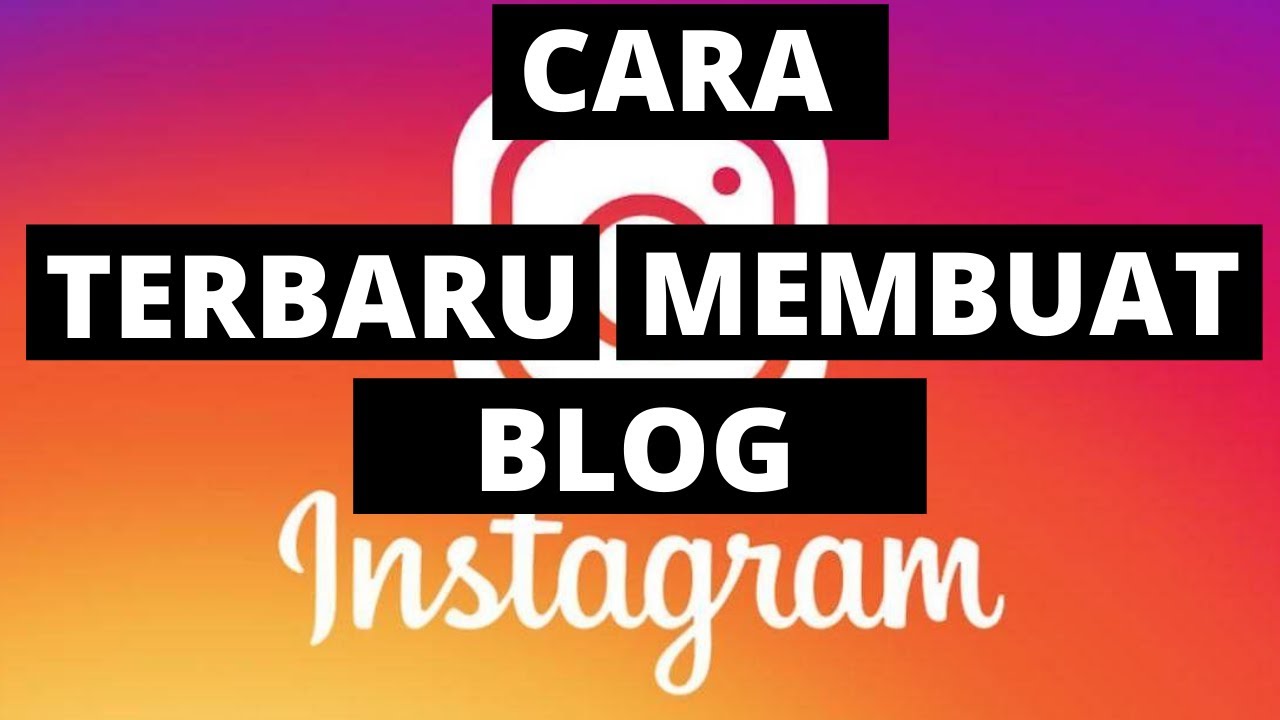 Cara Membuat Blog Di Instagram (Cara Terbaru) 