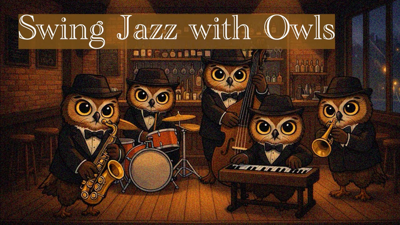 Swing Jazz with Owls | Calm Late Night Jazz BGM