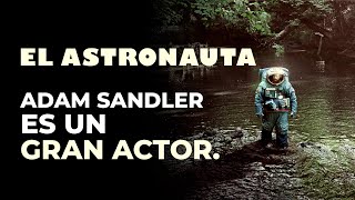 EL ASTRONAUTA | Adam sandler es un gran actor. #CDC