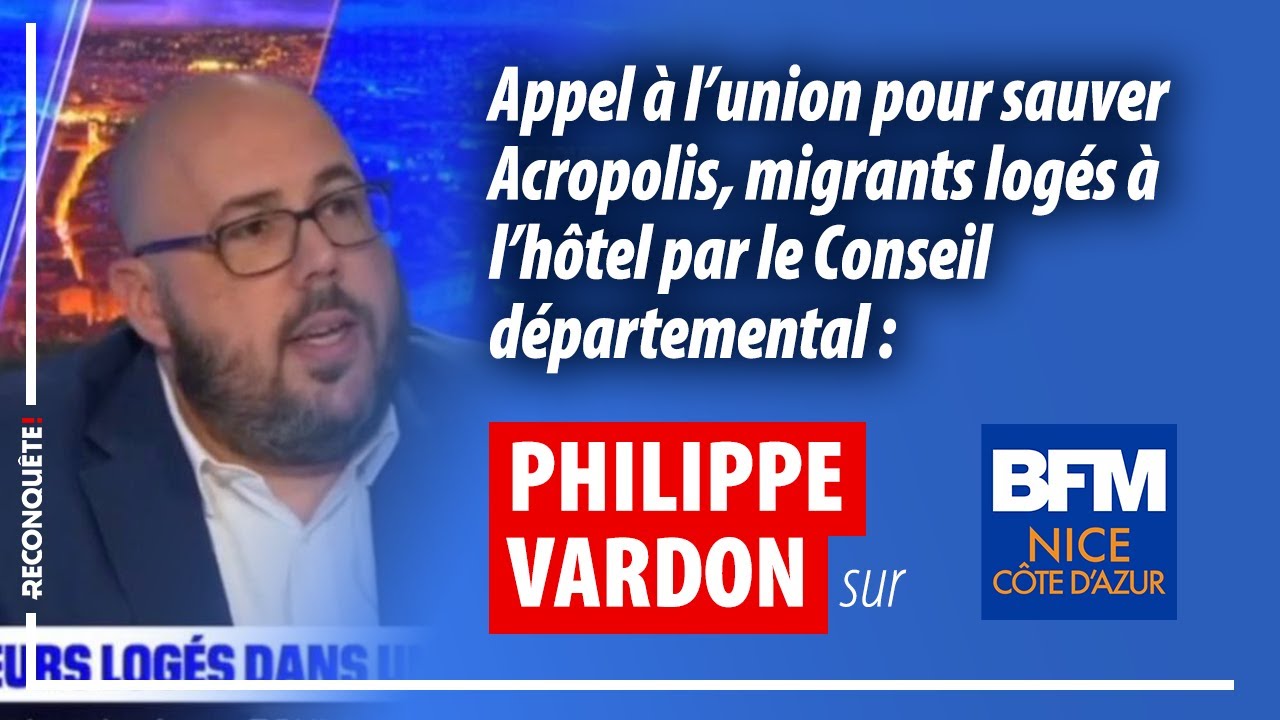 📺 IMMIGRATION, DESTRUCTION D'ACROPOLIS : débat avec Philippe Vardon sur BFM Nice Côte d'Azur