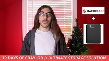 The Ultimate Storage Solution?? (Backblaze + External HD) | 12 Days of Craylor (Day 7)