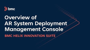 Overview of AR System Deployment Management Console in BMC Helix Innovation Suite