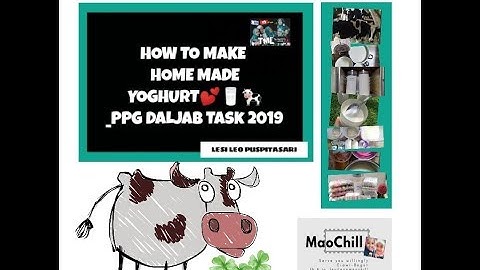 Procedure Text: The easiest way to make homemade yoghurt: Membuat yoghurt sendiri_Miss LesiLeoP.