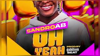 Sandro Ab - Oh Yeah (Adilson News)