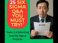 25 Green Belt Six Sigma MCQs | Topic1.3 Selecting Lean Six Sigma Projects | Test Yourself!