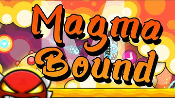 FUN + EASY! Magma Bound 100% by ScorchVx // Insane demon alphabet letter M // Geometry Dash 2.2