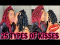 25 TYPES OF KISSES!!