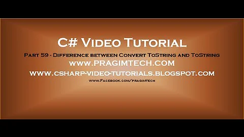 Part 59 C# Tutorial Difference between Convert ToString and ToString