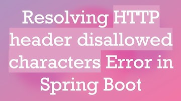 Resolving HTTP header disallowed characters Error in Spring Boot