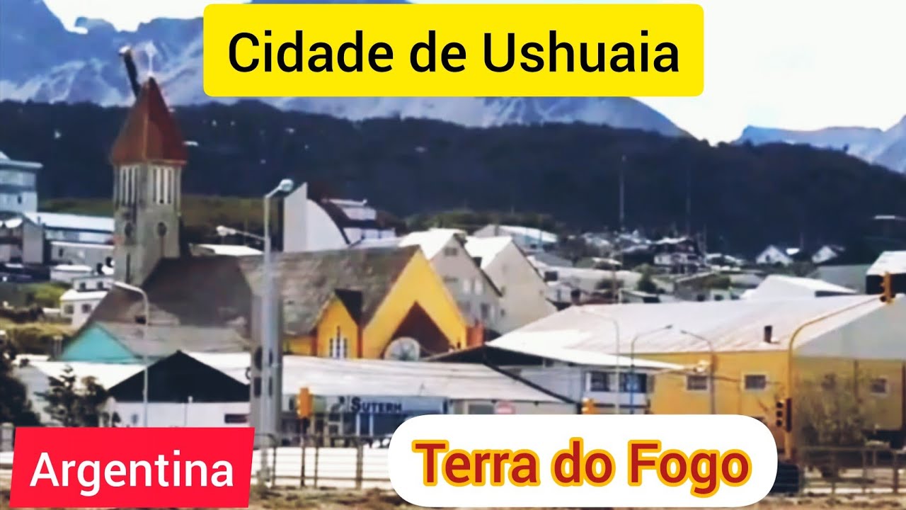 Conheça USHUAIA - TERRA DO FOGO - ARGENTINA (Fim do Mundo) 