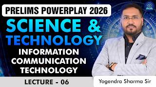 UPSC Prelims 2026 | Science &amp; Technology | Information &amp; Communication Technology | Lecture 6 #upsc