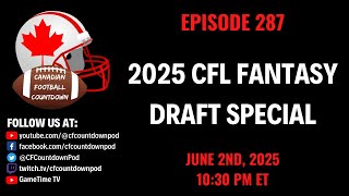Canadian Football Countdown - Episode 287 - 2025 CFL Fantasy Draft Special