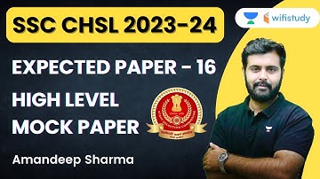 SSC CHSL 2023-24 | Expected Paper - 16 | High Level Mock Paper | Amandeep Sharma
