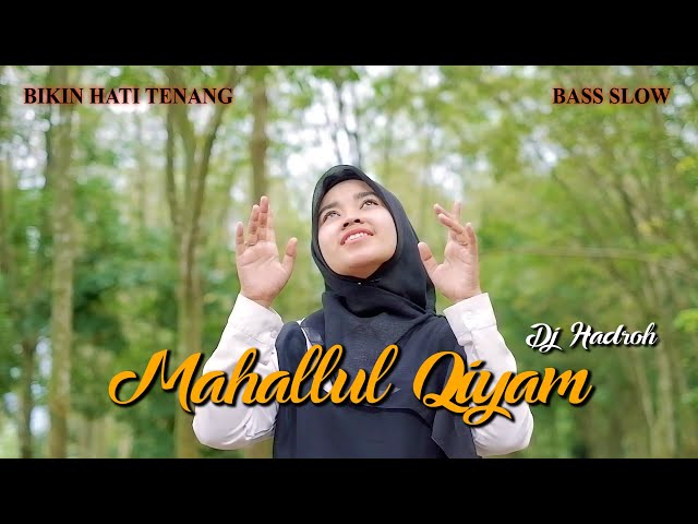 DJ HADROH MAHALLUL QIYAM (Bikin Hati Tenang) - Defi Lukmana class=