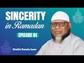 Sincerity In Ramdan Episode 1 Sheikh Dawud Jawo H A