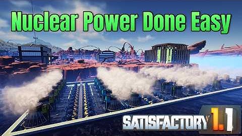 Going Nuclear! New Satisfactory 1.1 Playthrough
