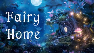 Fairy Home 🌲 Relaxing Ambient Fantasy 🌲 Enchanting and Magical Music for Relaxation and Meditation