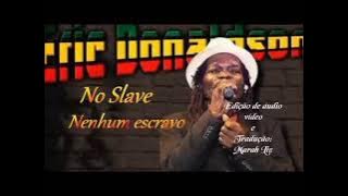ERIC DONALDSON - NO SLAVE