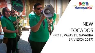 Video thumbnail of "Charanga New Tocados - No te vayas de Navarra - Briviesca 2017"