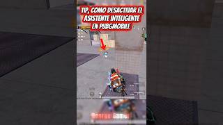 TIP Desactiva el asistente inteligente de PUBGMOBILE #pubgmobile  #pubg  #tips  #gaming  #games