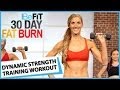 30 Day Fat Burn: Dynamic Strength Training Workout by BeFiT