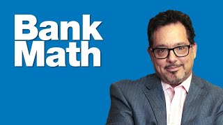 Why Bank Math is Like Abbott & Costello