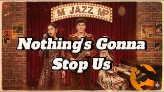 Nothing's Gonna Stop Us by MJazzMp | OPM Jazz Cover