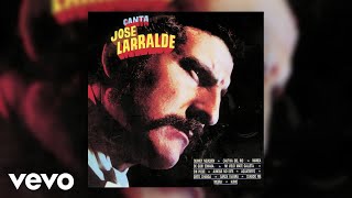 Jose Larralde - Quimey Neuquén (Official Audio)