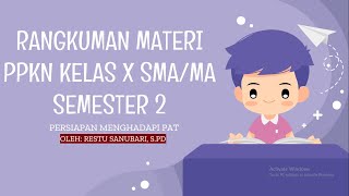 LENGKAP! RANGKUMAN MATERI PPKN KELAS 10 SEMESTER 2