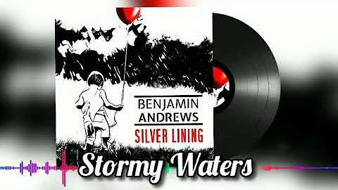 Benjamin Andrews - Stormy Waters