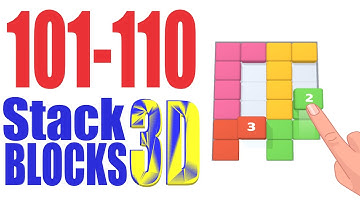 Stack Blocks 3D Level 101 102 103 104 105 106 107 108 109 110