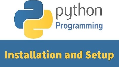 Python 3 Programming Tutorials 01: Installing Python and Setup