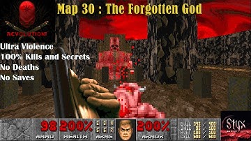 Doom 2 Revolution! Map 30 : The Forgotten God ( Ultra Violence 100% )