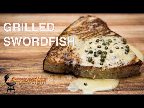 Grilled Swordfish with Lemon Wine Butter Sauce on the Slow N' Sear
