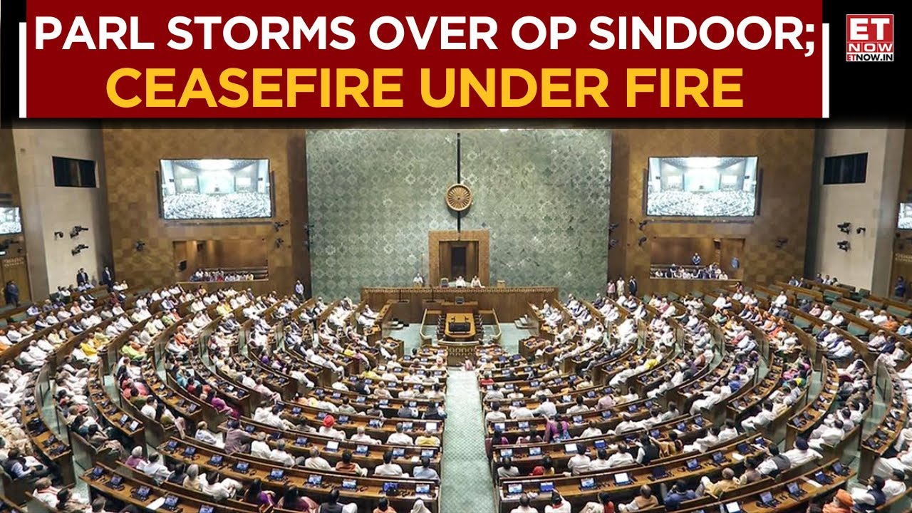 Operation Sindoor Debate In Parliament; Oppn Demands Accountability, Slams Ceasefire | ET Now
