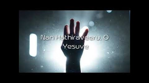 Kannada Christan lyrics song - "Nan Hathiraveeru O yesuve "