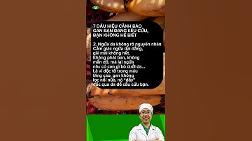 7 dấu hiệu cảnh báo gan của bạn đang kêu cứu, bạn không hề biết 2 #xogan #viemgan #suygan #suygancap