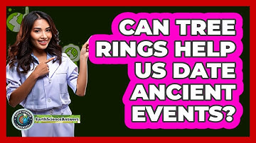 Can Tree Rings Help Us Date Ancient Events? - Earth Science Answers